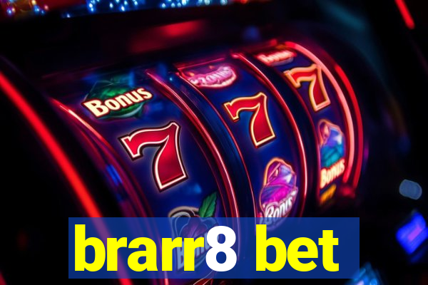 brarr8 bet